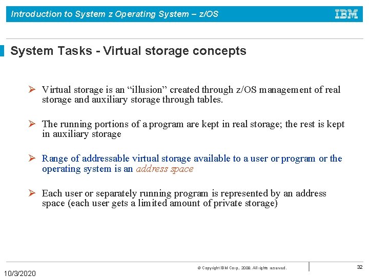 Introduction to System z Operating System – z/OS System Tasks - Virtual storage concepts