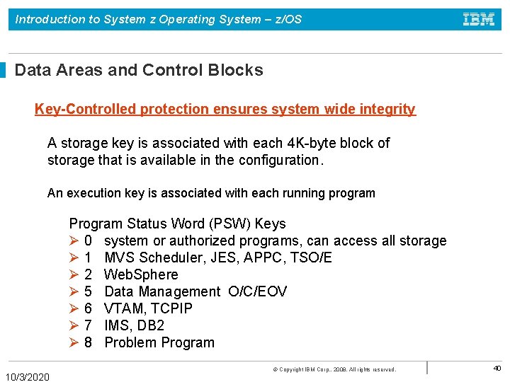 Introduction to System z Operating System – z/OS Data Areas and Control Blocks Key-Controlled
