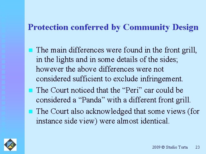 Protection conferred by Community Design n The main differences were found in the front