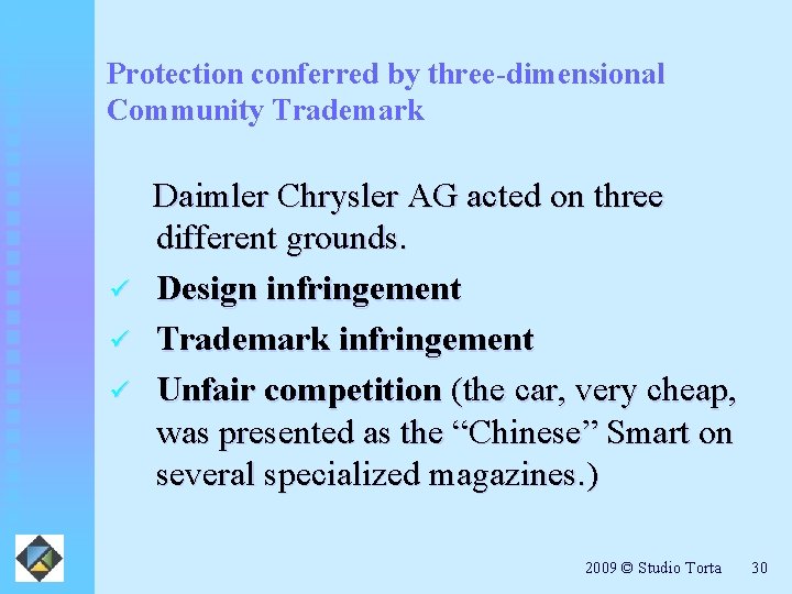 Protection conferred by three-dimensional Community Trademark ü ü ü Daimler Chrysler AG acted on