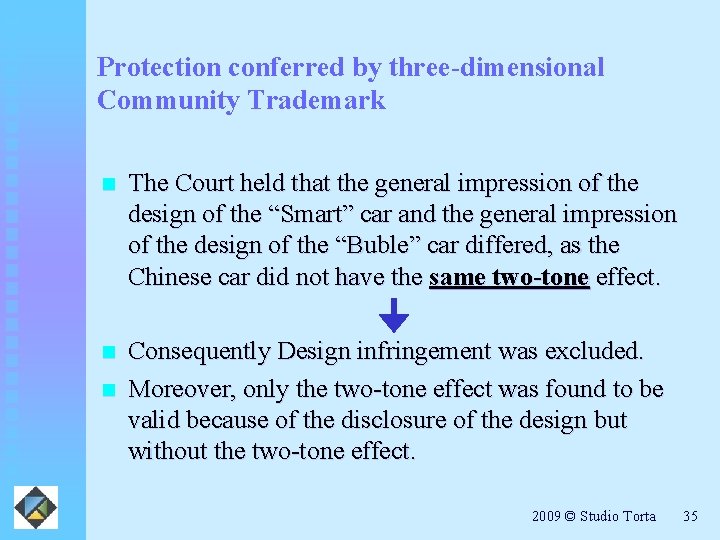 Protection conferred by three-dimensional Community Trademark n The Court held that the general impression