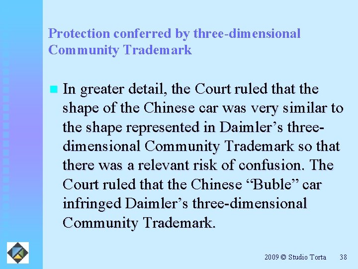 Protection conferred by three-dimensional Community Trademark n In greater detail, the Court ruled that