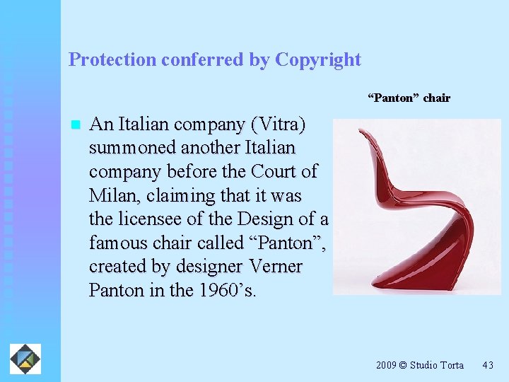 Protection conferred by Copyright “Panton” chair n An Italian company (Vitra) summoned another Italian