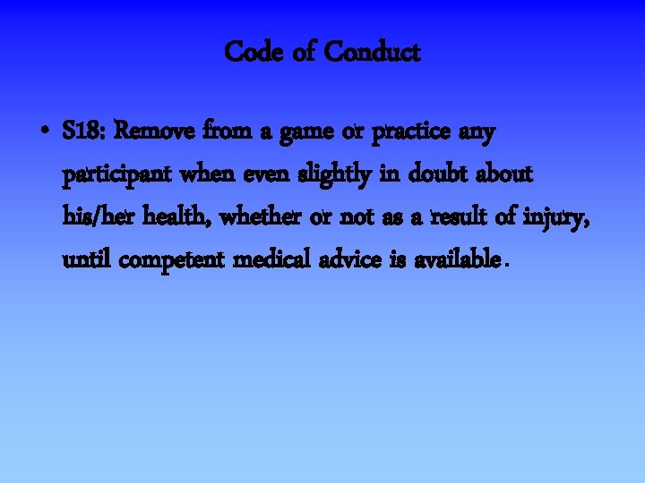 Code of Conduct • S 18: Remove from a game or practice any participant