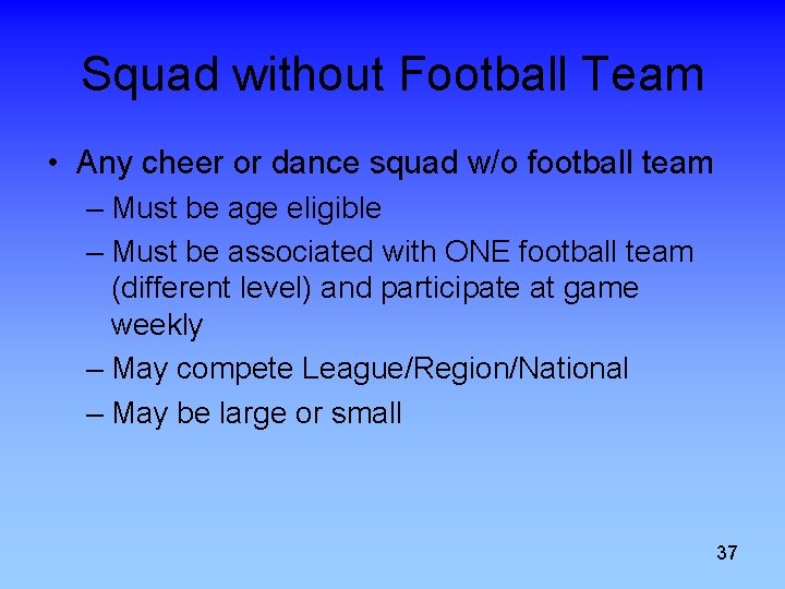 Squad without Football Team • Any cheer or dance squad w/o football team –