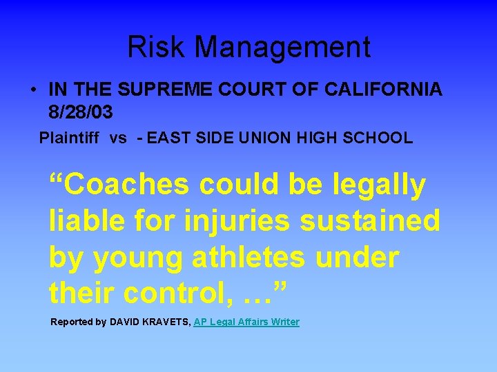 Risk Management • IN THE SUPREME COURT OF CALIFORNIA 8/28/03 Plaintiff vs - EAST