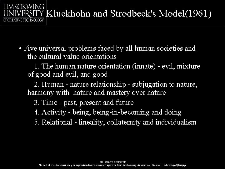 Kluckhohn and Strodbeck's Model(1961) • Five universal problems faced by all human societies and