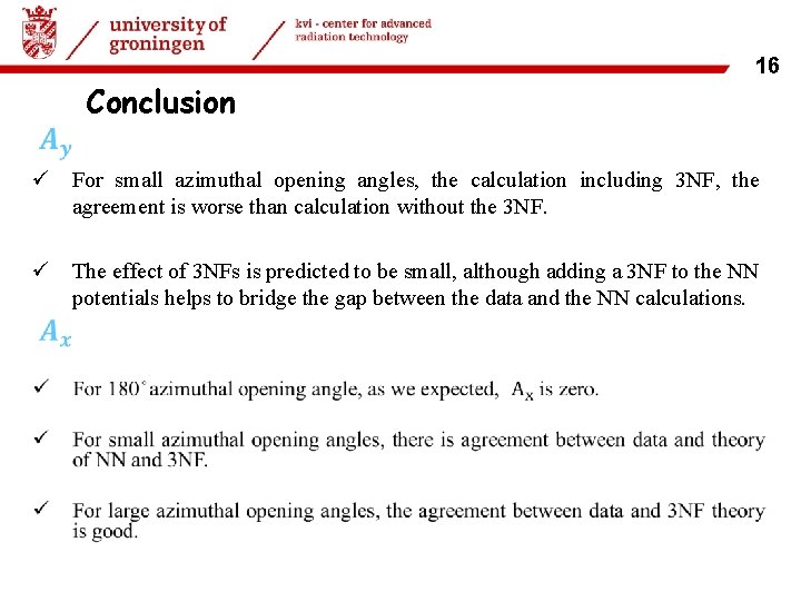 14 16 22 -06 -2017 | 16 Conclusion ü For small azimuthal opening angles,