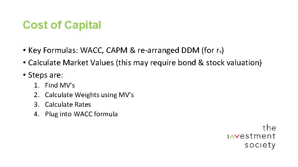 Cost of Capital • Key Formulas: WACC, CAPM & re-arranged DDM (for rs) •