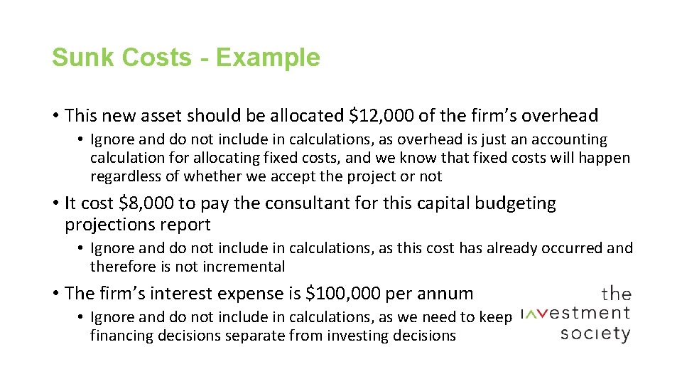 Sunk Costs - Example • This new asset should be allocated $12, 000 of