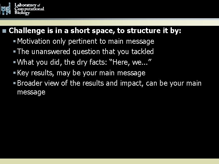 Test Yourself #2: Abstract n Challenge is in a short space, to structure it