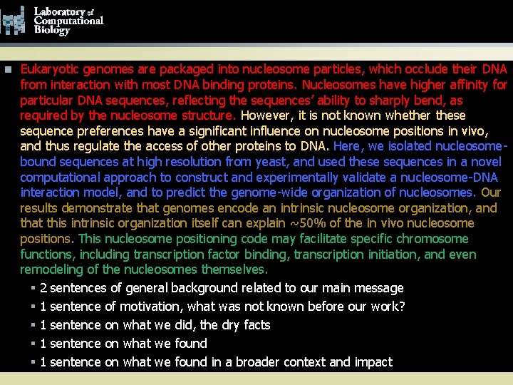 Abstract example n Eukaryotic genomes are packaged into nucleosome particles, which occlude their DNA