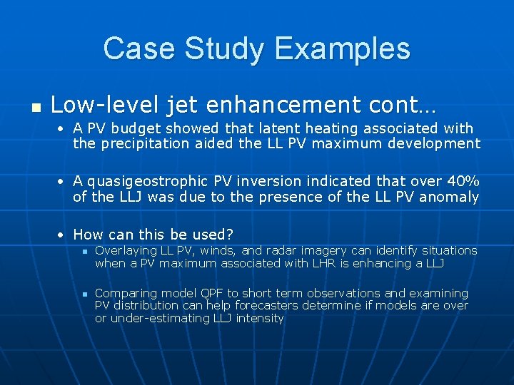 Case Study Examples n Low-level jet enhancement cont… • A PV budget showed that
