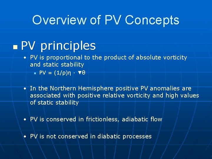 Overview of PV Concepts n PV principles • PV is proportional to the product