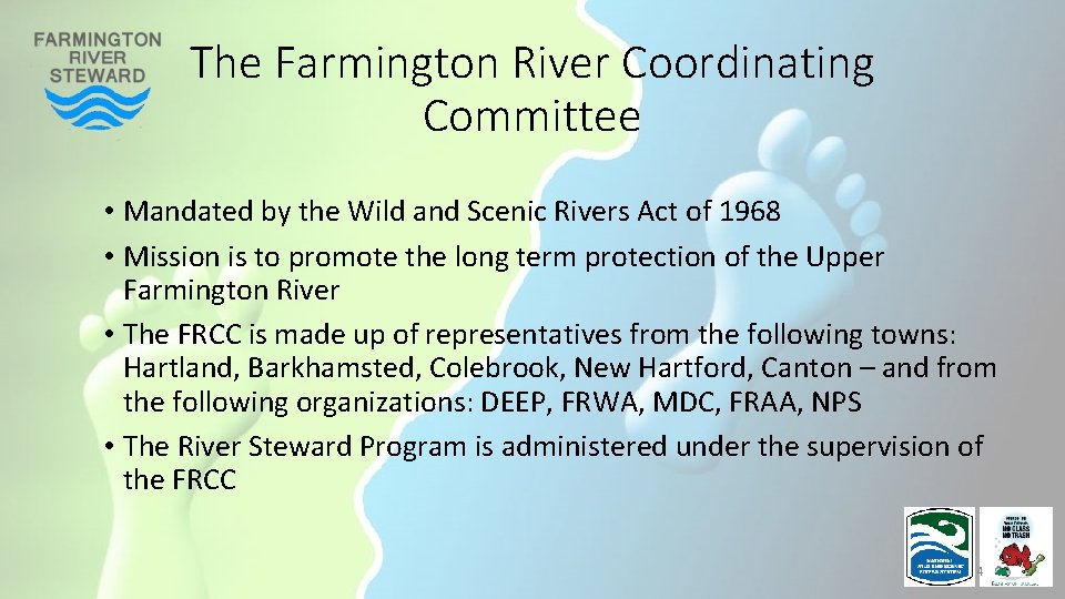 The Farmington River Coordinating Committee • Mandated by the Wild and Scenic Rivers Act