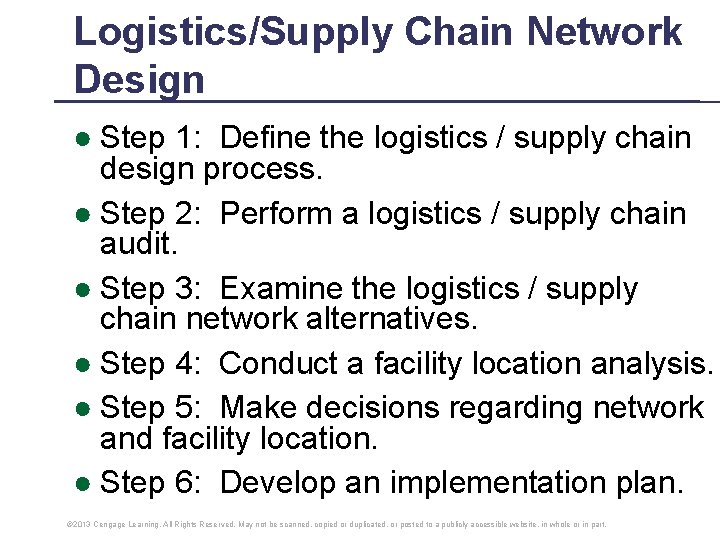 Logistics/Supply Chain Network Design ● Step 1: Define the logistics / supply chain design