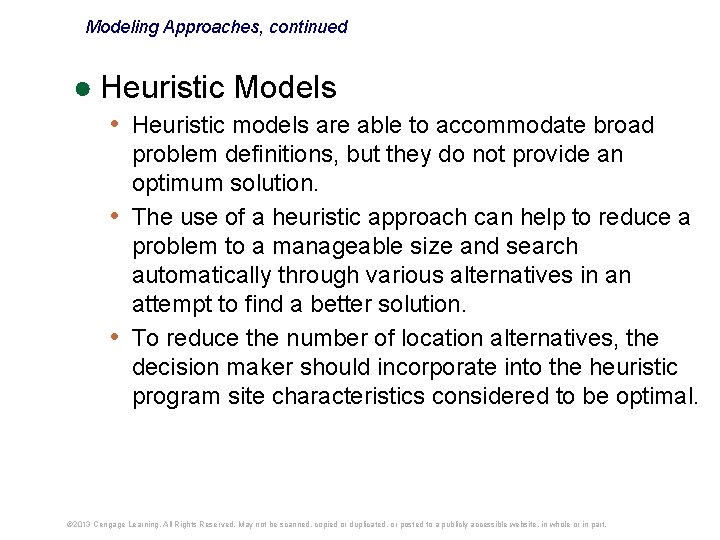 Modeling Approaches, continued ● Heuristic Models • Heuristic models are able to accommodate broad