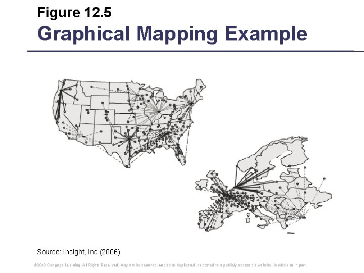 Figure 12. 5 Graphical Mapping Example Source: Insight, Inc. (2006) © 2013 Cengage Learning.