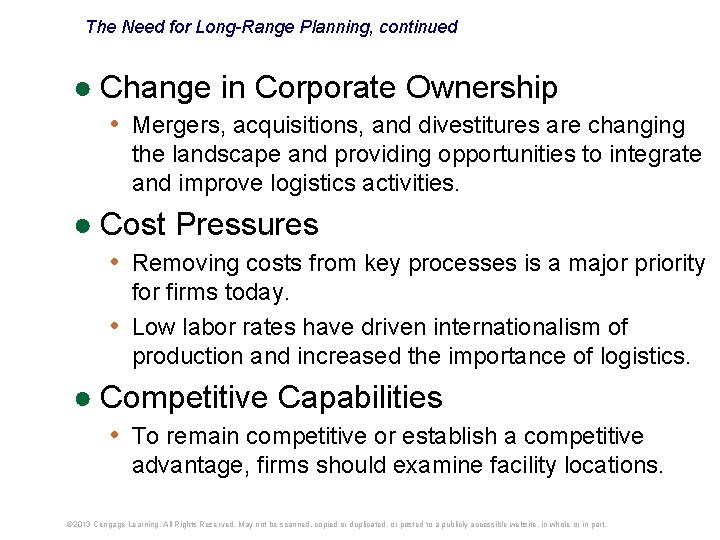 The Need for Long-Range Planning, continued ● Change in Corporate Ownership • Mergers, acquisitions,