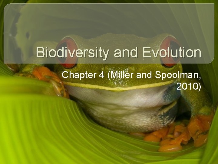 Biodiversity and Evolution Chapter 4 Miller and Spoolman