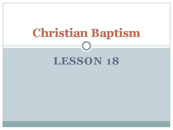 Christian Baptism LESSON 18 