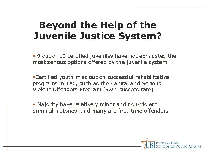 Beyond the Help of the Juvenile Justice System? § 9 out of 10 certified