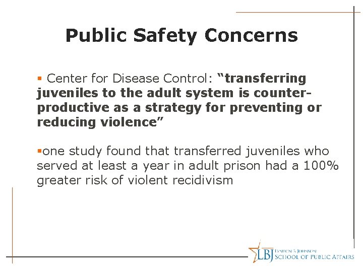 Public Safety Concerns § Center for Disease Control: “transferring juveniles to the adult system