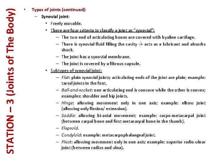 STATION – 3 (Joints of The Body) • Types of joints (continued): – Synovial