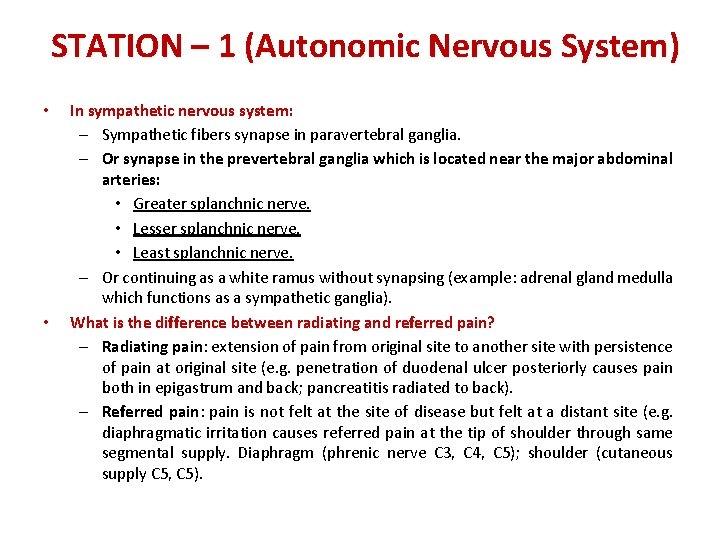STATION – 1 (Autonomic Nervous System) • • In sympathetic nervous system: – Sympathetic