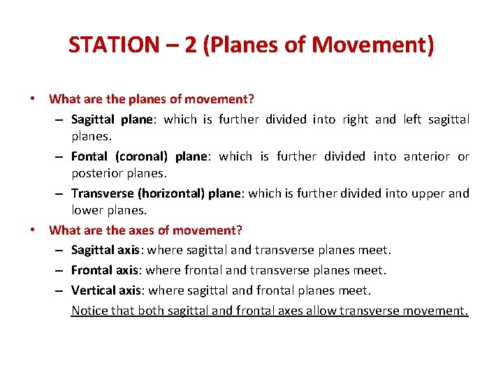 STATION – 2 (Planes of Movement) • What are the planes of movement? –