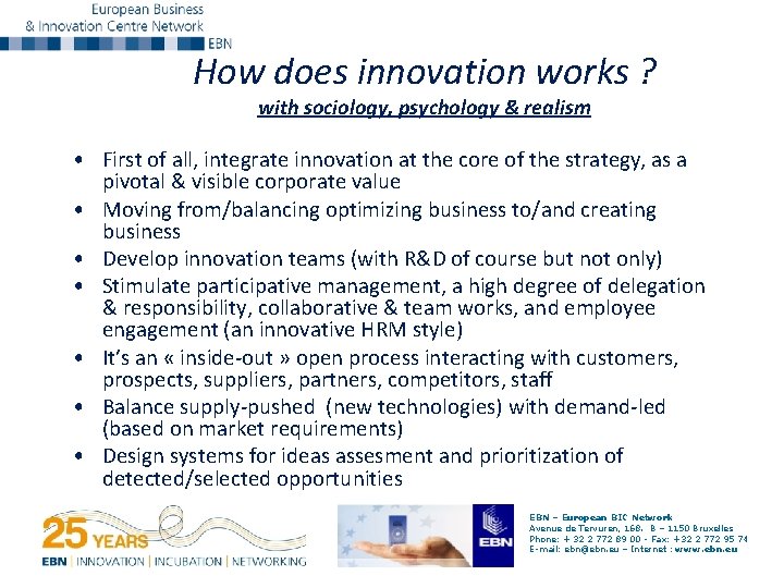 How does innovation works ? with sociology, psychology & realism • First of all,