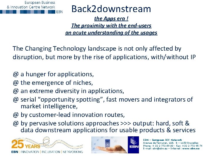 Back 2 downstream the Apps era ! The proximity with the end-users an acute