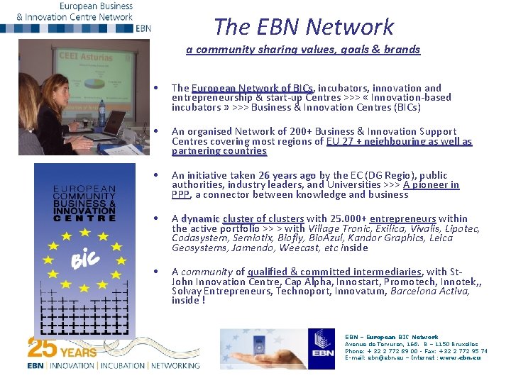 The EBN Network a community sharing values, goals & brands • The European Network