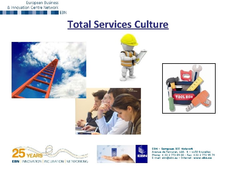 Total Services Culture EBN – European BIC Network Avenue de Tervuren, 168. B –
