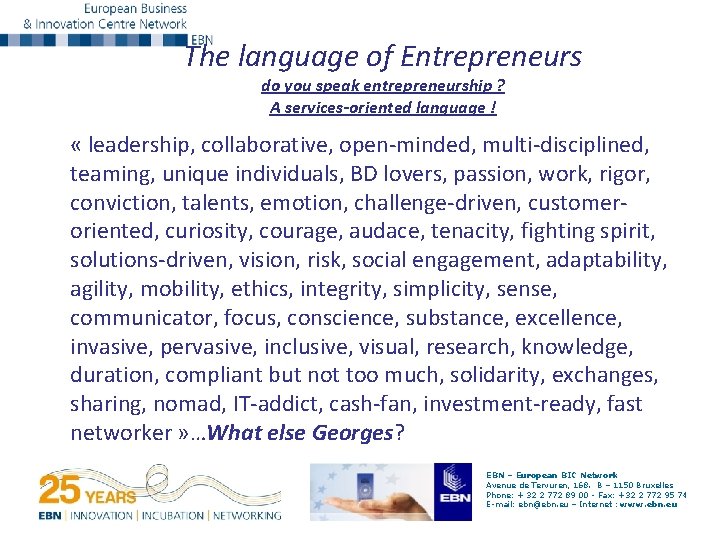 The language of Entrepreneurs do you speak entrepreneurship ? A services-oriented language ! «