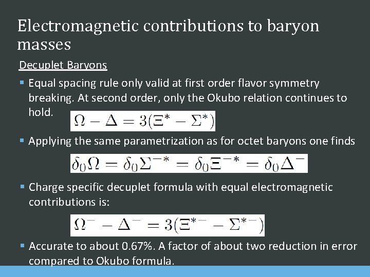 Electromagnetic contributions to baryon masses Decuplet Baryons § Equal spacing rule only valid at