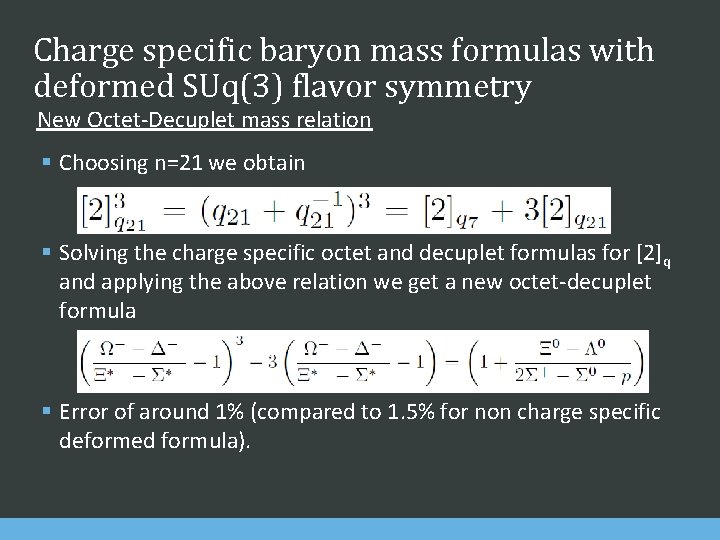 Charge specific baryon mass formulas with deformed SUq(3) flavor symmetry New Octet-Decuplet mass relation