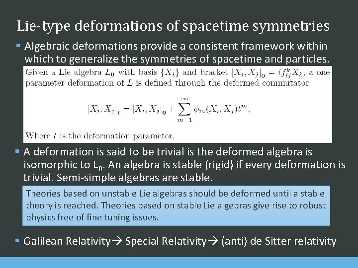 Lie-type deformations of spacetime symmetries § Algebraic deformations provide a consistent framework within which
