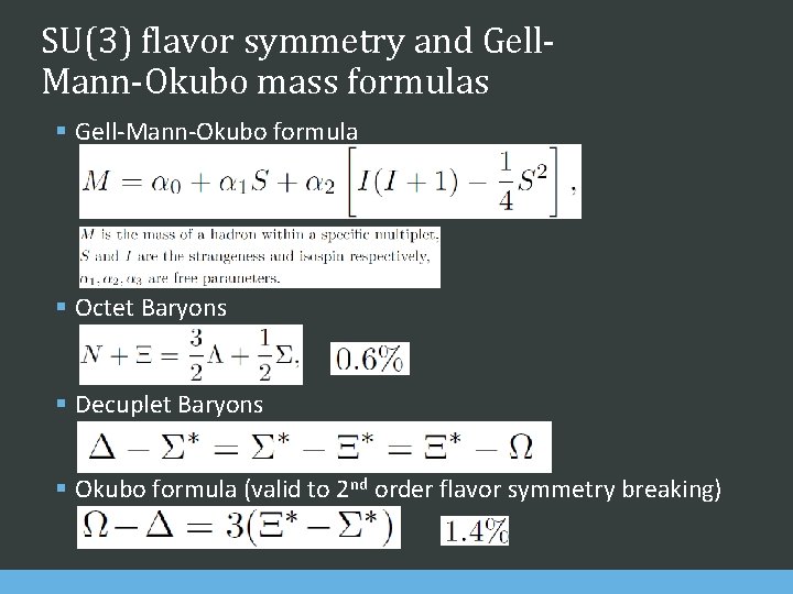 SU(3) flavor symmetry and Gell. Mann-Okubo mass formulas § Gell-Mann-Okubo formula § Octet Baryons