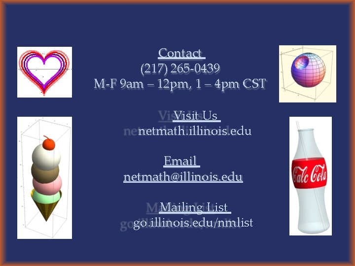 Contact (217) 265 -0439 M-F 9 am – 12 pm, 1 – 4 pm