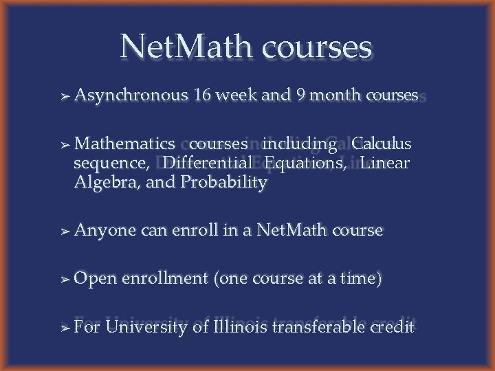 Net. Math courses ➢ ➢ Asynchronous 16 week and 9 month courses Mathematics courses