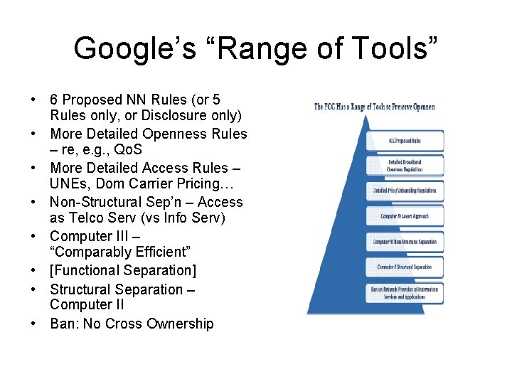 Google’s “Range of Tools” • 6 Proposed NN Rules (or 5 Rules only, or