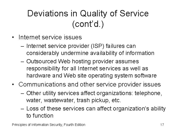 Deviations in Quality of Service (cont’d. ) • Internet service issues – Internet service