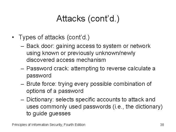 Attacks (cont’d. ) • Types of attacks (cont’d. ) – Back door: gaining access