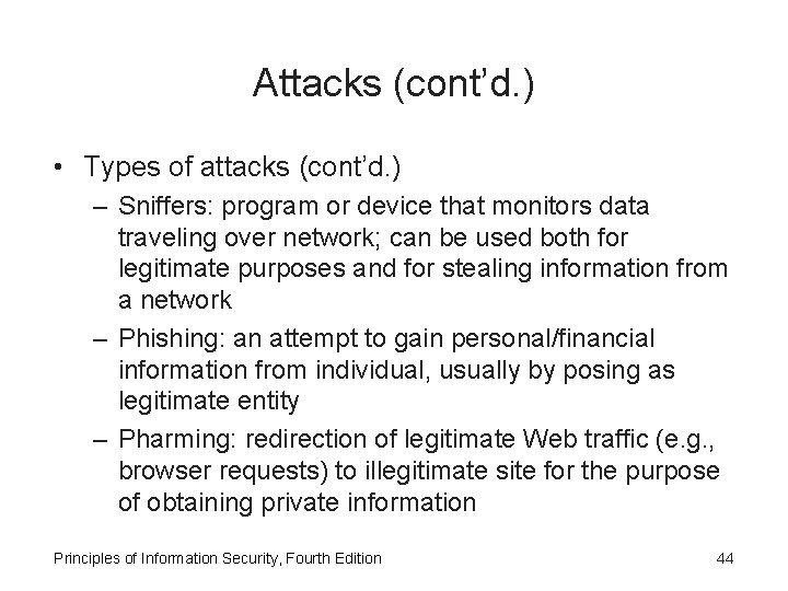 Attacks (cont’d. ) • Types of attacks (cont’d. ) – Sniffers: program or device