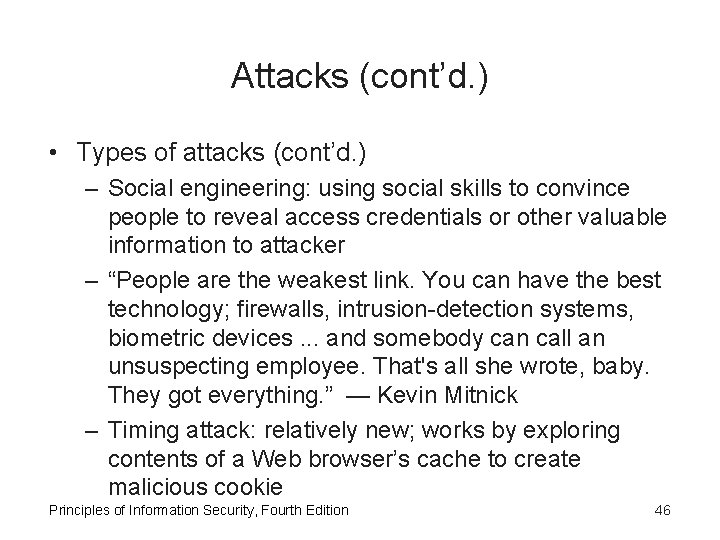 Attacks (cont’d. ) • Types of attacks (cont’d. ) – Social engineering: using social