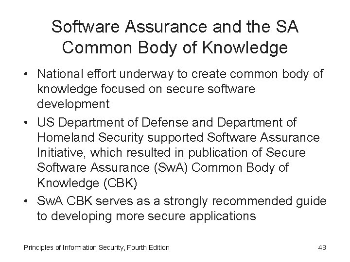 Software Assurance and the SA Common Body of Knowledge • National effort underway to