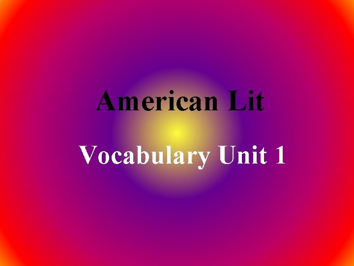 American Lit Vocabulary Unit 1 