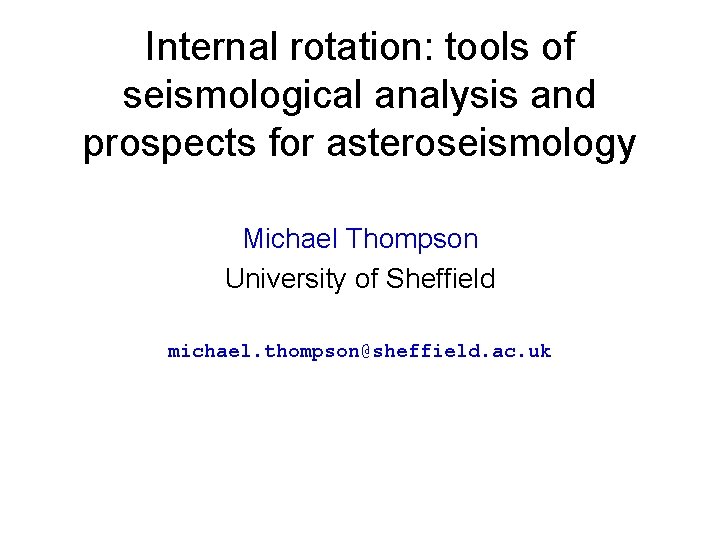 Internal rotation tools of seismological analysis and prospects