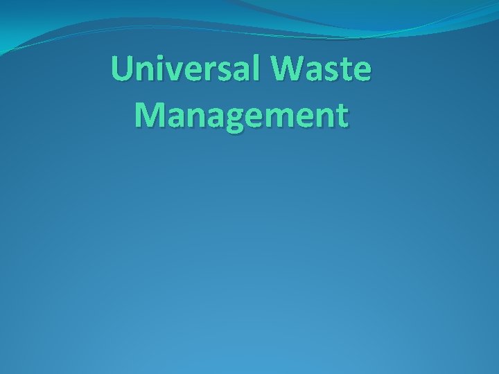 Universal Waste Management 